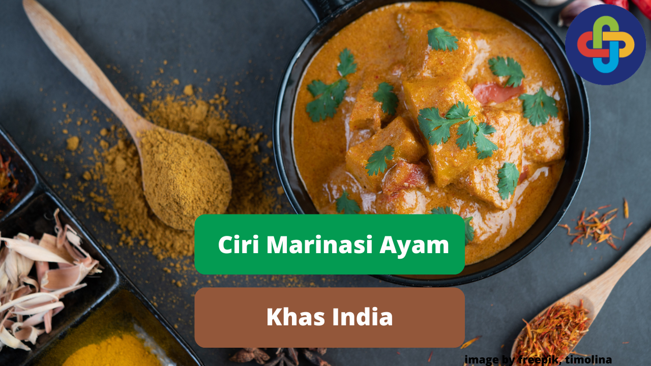 Berikut Ini Ciri Khas Marinasi Daging Ayam Dalam Masakan India